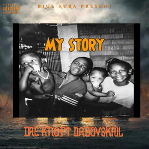 My Story (feat. Daboyskril) [Explicit]