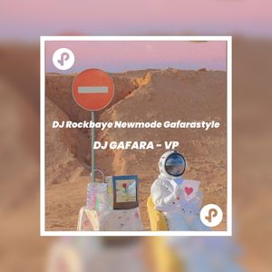 DJ Rockbaye Newmode Gafarastyle