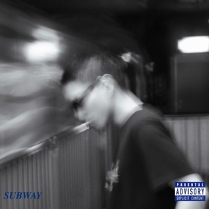 SUBWAY (Explicit)