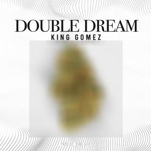 Double Dream