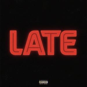 Late (Remix|Explicit)