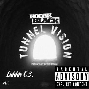 Tunnel visions (Explicit)