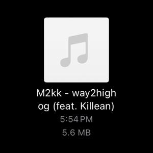 way2high (og) [feat. M2kk] [Explicit]