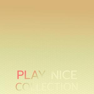 Play Nice Collection