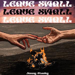 Leave Small (Explicit)