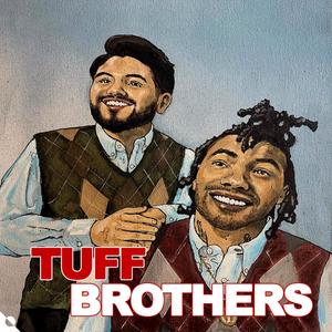 Tuff Brothers (feat. Tre Hawk Tresixx & LIRA ₤) (Explicit)