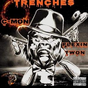 TRENCHES (feat. FLEXIN TWON) [Explicit]