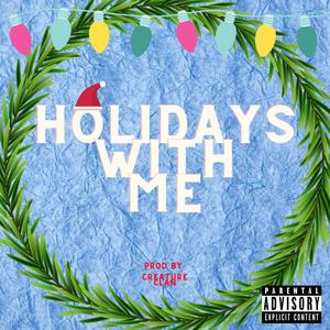 HOLIDAYS WITH ME (feat. Gruvanieo & CompleXx) (Explicit)