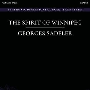 THE SPIRIT OF WINNIPEG (feat. The Luxembourg Military Band & Lieutenant Colonel Jean Claude Braun)