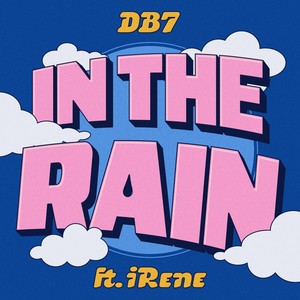 In The Rain (feat. iRene)