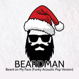 Beard on My Face (Funky Acoustic Pop Version)