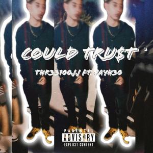 Could Trust (Explicit)