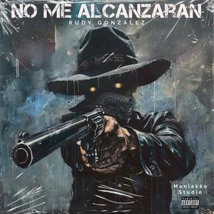 No Me Alcanzaran (feat. Ks & Dany Roos) (Explicit)