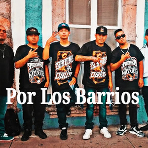 Por los Barrios (Explicit)