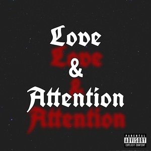 Love & Attention (Explicit)