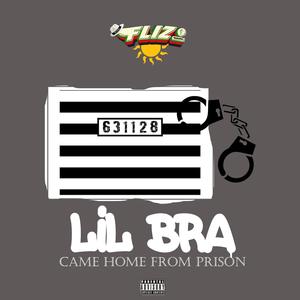Lil Bra Came Home From Prison (Explicit)