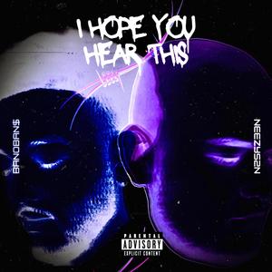 I Hope You Hear This (Explicit)