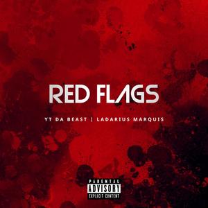 Red Flags (Whoa) (feat. Ladarius Marquis) [Explicit]