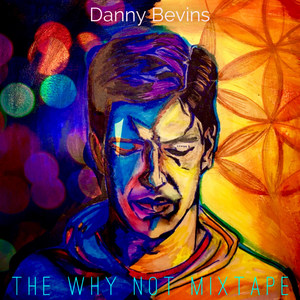 The Why Not Mixtape (Explicit)