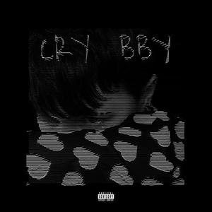 CRY BBY (feat. Corey O) [Explicit]