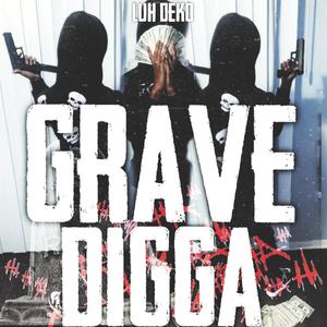 Grave Digga (Explicit)