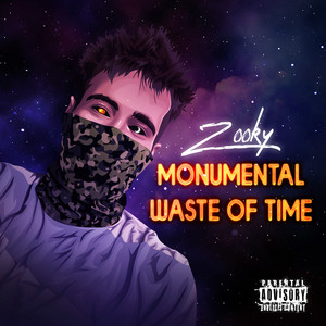 Monumental Waste of Time (Explicit)