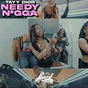 Needy Nigga (Explicit)