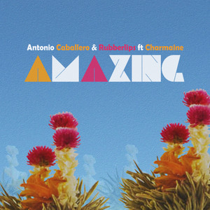 Amazing (Antonio Caballero Not House Mix)