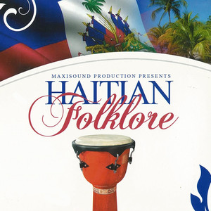 Maxisound Production Presents: Haitian Folklore