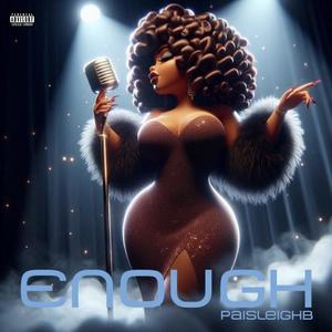 Enough (Explicit)