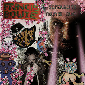 Superblind Forever Free (Explicit)