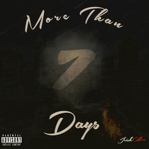 More Than 7 Days (Explicit)