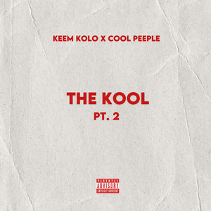 The Kool, Pt. 2 (Explicit)