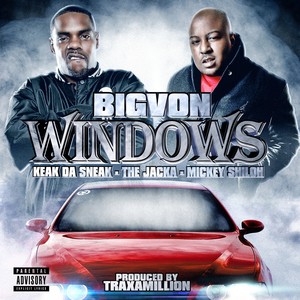 Windows (feat. Keak Da Sneak, The Jacka & Mickey Shiloh) - Single [Explicit]