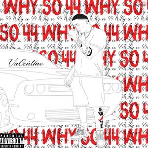 WhySo44? (Explicit)