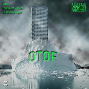 OTOF (feat. Le Beur Des Antilles & LouisTheBeatmaker) [Explicit]