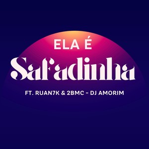ELA É SAFADINHA (Explicit)