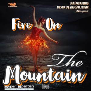 FIRE ON THE MOUNTAIN (Explicit)