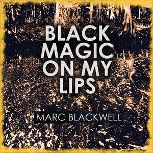 Black Magic On My Lips