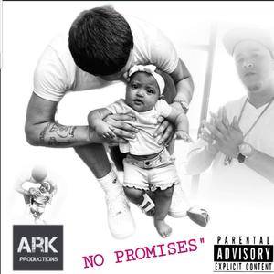 NO PROMISES (Explicit)