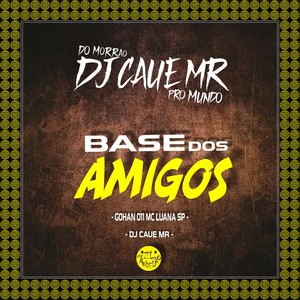 BASE DOS AMIGOS (Explicit)