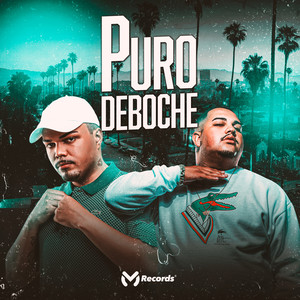 Puro Deboche (Explicit)