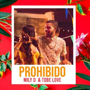 Prohibido(feat. Tobe Love, Chamo White Pony & Elian Davis)