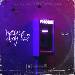 Naunsa diay ka (feat. Lwky, Soulthrll, Ez Rivera, Bums, AnsG & Janhnoven) (Explicit)