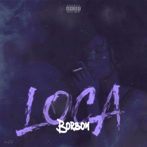 Loca (Explicit)