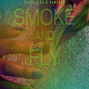 Smoke and Fly (Explicit)
