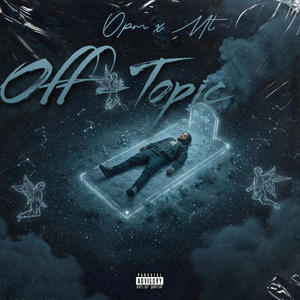 Off-Topic (feat. MtJayDub) [Explicit]