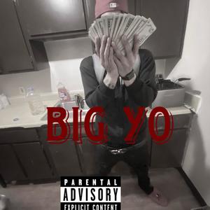 Big Yo (Explicit)