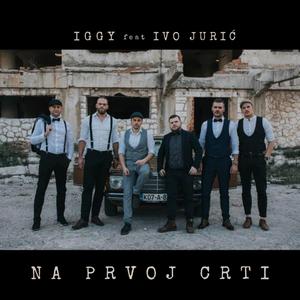 Na Prvoj Crti (feat. Iggy) (Explicit)