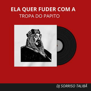 Ela Quer Fuder Com a Tropa do Papito (Explicit)